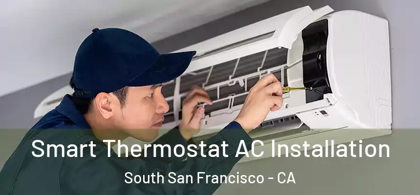 Smart Thermostat AC Installation South San Francisco - CA